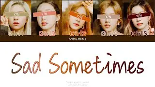 Your Girl Group-Sad Sometimes (5 members) Color Coded Lyrics (Eng) Original Alan Walker