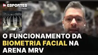 SUPERINTENDENTE de OPERAÇÕES do GALO explica sobre a BIOMETRIA FACIAL na ARENA MRV