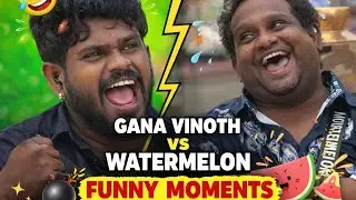 Gana Vinoth and Watermelon funny moments🤣..Bigboss 9 Tamil