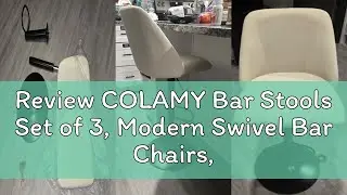 Review COLAMY Bar Stools Set of 3, Modern Swivel Bar Chairs, Adjustable Upholstered Barstools Counte