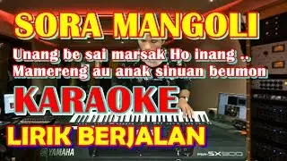 KARAOKE SORA MANGOLI ERIK SIHOTANG  A = DO ( Lagu Batak Sedih )