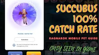 HOW TO CATCH SUCCUBUS 100% SUCCES PET GUIDE [RAGNAROK M: ETERNAL LOVE (SEA)] | ONLY SEEN IN GAME