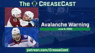 Avalanche Warning | The CreaseCast: June 6, 2022