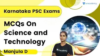 MCQs On Science and Technology | Manjula D | Unacademy Karnataka PSC