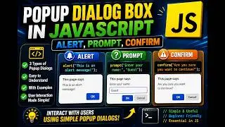 Popup dialog Box(Alert, Prompt, Confirm) in javascript  | Javascript Full Course.