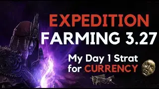 How To Make Currency Farming Expedition at League Start PoE 3.27