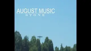 Stone -August Music (experimental art rock) Full Album