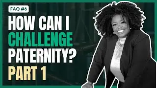 How Can I Challenge Paternity? (Part 1) | L.M. Knox Law & Mediation