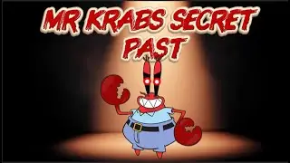 (MR KRABS SECRET PAST)￼ CARTOON CONSPIRACY REACTION