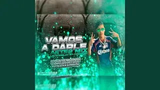 VAMO A DARLE (feat. 77pereira) (AFTER MIX)