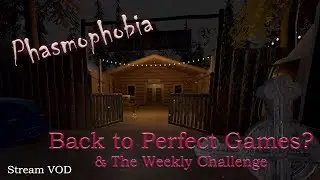 Back to Perfect Games? Phasmophobia