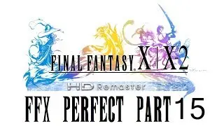 Final Fantasy X HD Remaster Perfect Walkthrough Part 15 - Thunder Plains