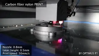 Carbon fiber nylon printed by Optimus P1