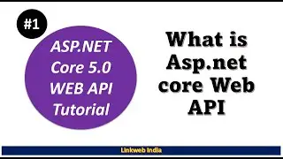 What is Asp.Net Core Web API | Asp.Net Core Web API Tutorial