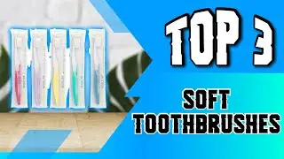 Best Soft Toothbrush  [According to Dentists]