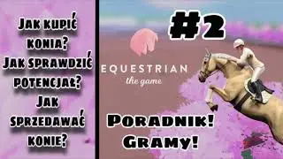 Jak trenować potencjał? Jak sprzedawać oraz kupić konia? 🥳 | EQUESTRIAN THE GAME