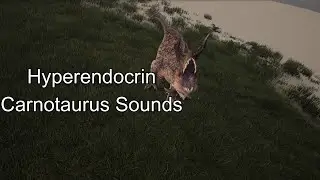 -The Isle - Hyperendocrin Carnotaurus Sounds