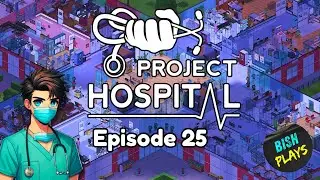 Episode 25: Expanding the ER & Fixing Wait Time Issues! | Project Hospital (Modded & DLC)