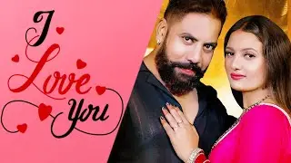 I Love You | Raja Gujjar & Kiran Verma | Mahima Singh | Tr & Mahi Panchal | New Song 2025 | Sonotek