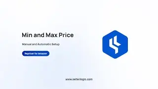 Set Min & Max Price in SELLERLOGIC Repricer &mdash; Optimize Amazon Pricing & Profit