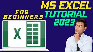 MS Excel Tutorial For Beginners 2023