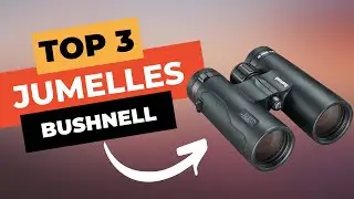 🔥 TOP 3 : Meilleures Jumelles Bushnell 2023