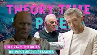 Six Crazy Theories On Westworld Season 3 | Theory Time W/ Pleeka