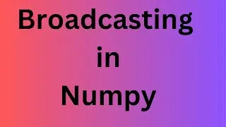 Broadcasting in numpy array : Essential Numpy