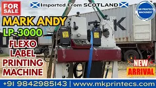 USED MARK ANDY LP-3000 HIGH SPEED FLEXOGRAPHIC ROTARY LABEL PRESS | MK PRINTECS | 09842985143