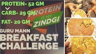 P-52grams/C-29grams/F-20grams- SHILPI SINGH #ProteinIsMyZindagi & #GuruMannChallenge