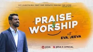 Live Praise & Worship | Eva.Jeeva