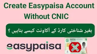 How To Create Easypaisa Account Without CNIC 2026 | Can We Make EasyPaisa Account Without CNIC