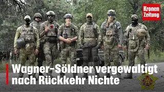 Wagner-S&ouml;ldner vergewaltigte nach R&uuml;ckkehr Nichte | krone.tv NEWS