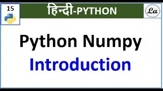 Python Numpy Introduction - In Hindi
