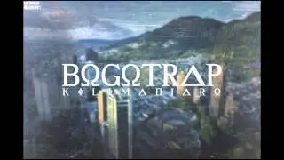 Bogotrap - Kilimanjaro