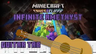 Minecraft Guitar Tab - Infinite Amethyst (Caves and Cliffs Update)