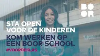 Sta open voor de kinderen! Kom werken op een BOOR-school