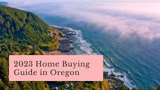 2023 Home Buying Guide in Oregon