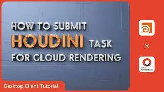 Houdini Cloud Rendering Tutorial | Render with Fox Renderfarm Desktop Client
