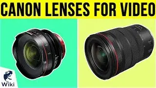 10 Best Canon Lenses For Video 2019