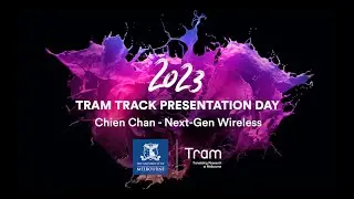 2023 TRAM Track Presentation Day: Next-Gen Wireless