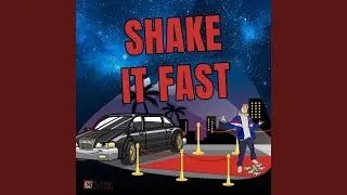 SHAKE IT FAST (Original Version)