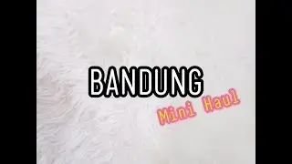 Bandung Mini Haul 2018 ( La tulipe,  Brun Brun,  Emina,  Catrice) | Cikal Ananda