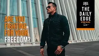 Are you fighting for your freedom | The Daily Edge by Raul Villacis