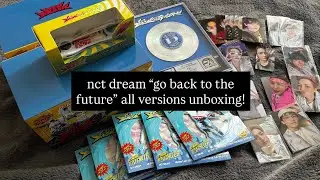 nct dream &ldquo;go back to the future&rdquo; all versions unboxing!!