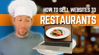 How to Sell Websites to Restaurants