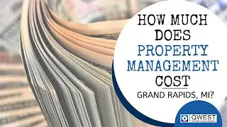 How Much Does Property Management Cost in Grand Rapids, MI?