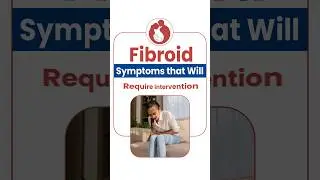 What are the symptoms of Fibroids? | Uterine Fibroid | #gynecologist