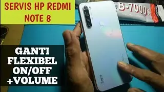 SERVIS HP REDMI NOTE 8,GANTI FLEXIBEL ON/OFF+VOL.#tutorial