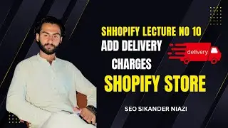Add delivery charges in shopify. Lecture no 10.